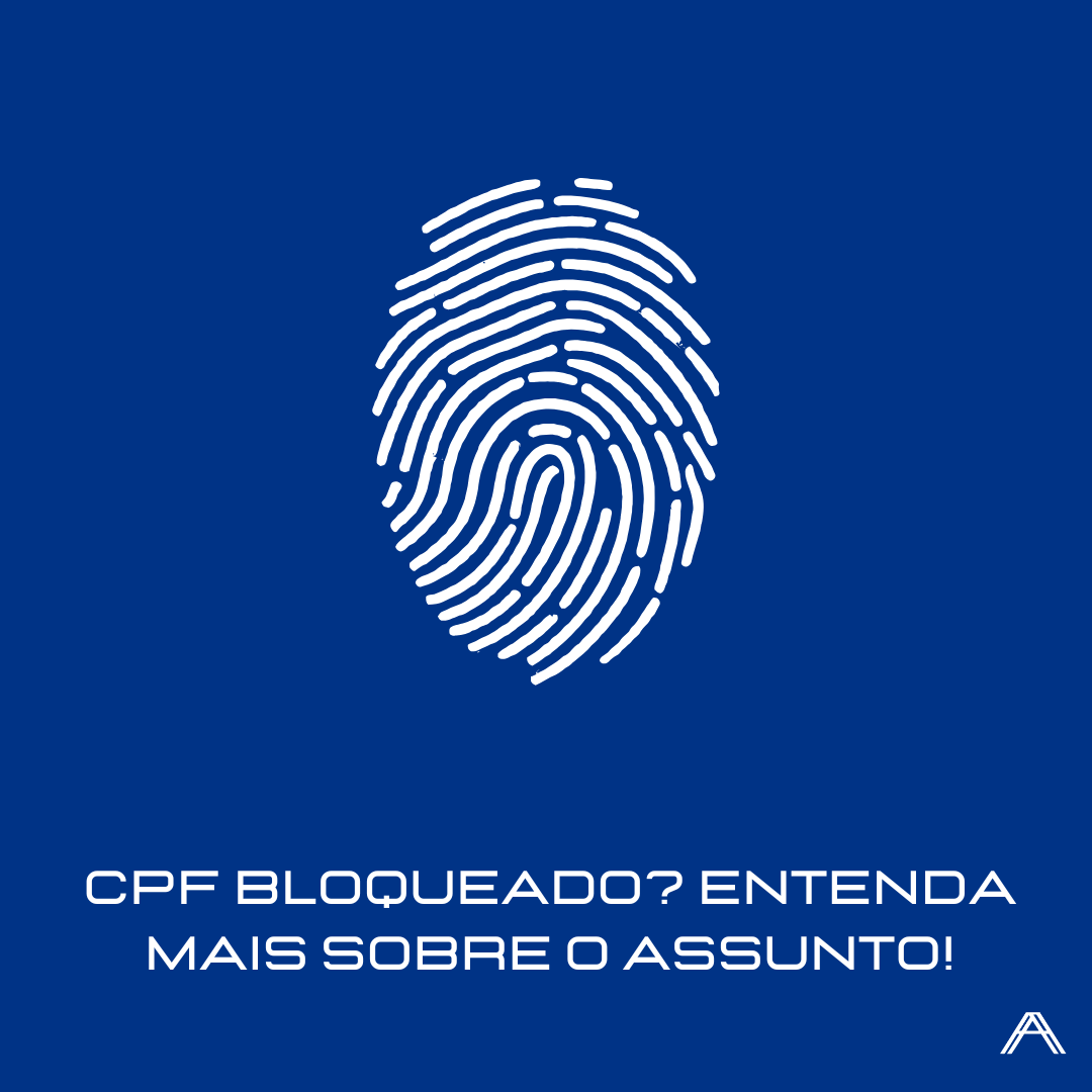 Read more about the article CPF bloqueado? Entenda mais sobre o assunto!